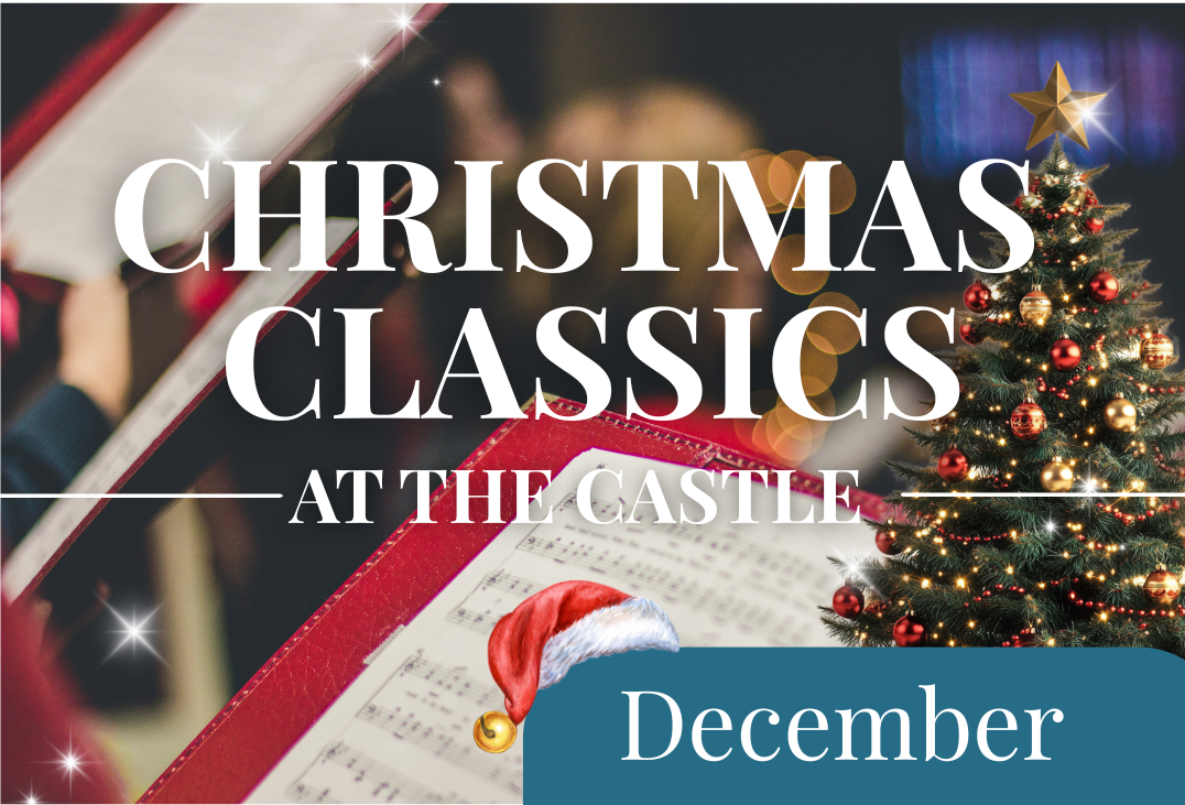 Christmas Classics at the Castle